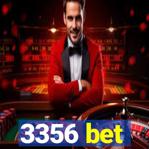 3356 bet